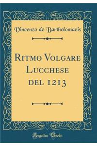 Ritmo Volgare Lucchese del 1213 (Classic Reprint)