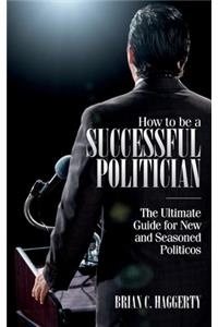 How to be a Successful Politician