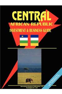 Central African Republic Investment and Business Guide