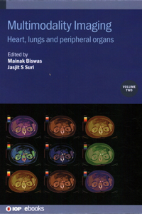 Multimodality Imaging of the Heart, Lungs and Peripheral Organs