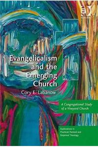 Evangelicalism and the Emerging Church