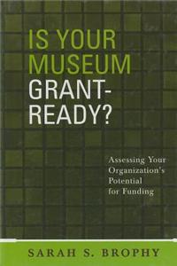 Is Your Museum Grant-Ready?