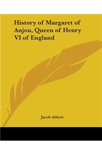 History of Margaret of Anjou, Queen of Henry VI of England