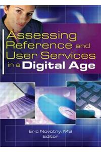 Assessing Reference and User Services in a Digital Age