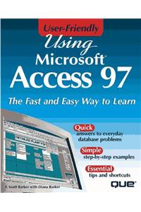 Using Access 97: User Friendly Reference