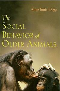 The Social Behavior of Older Animals