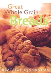 Great Whole Grain Breads