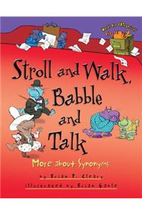 Stroll and Walk, Babble and Talk