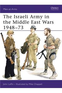 The Israeli Army in the Middle East Wars 1948-73