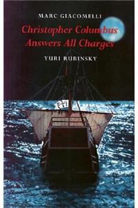 Christopher Columbus Answers All Charges