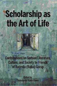 SCHOLARSHIP AS THE ART OF LIFE