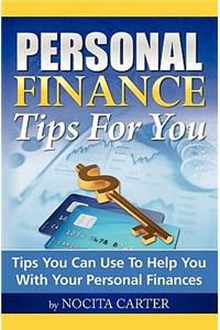 Personal Finance Tips For You