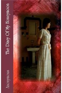 The Diary Of My Honeymoon