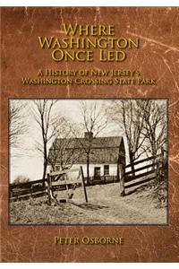 Where Washington Once Led