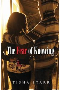 Fear of Knowing