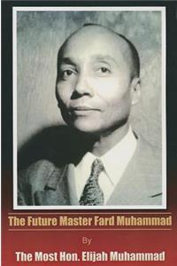 Future Master Fard Muhammad
