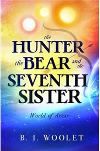 Hunter, the Bear, and the Seventh Sister
