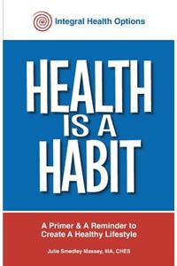 Health is a Habit