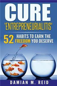 Cure 'Entrepreneurialitis'