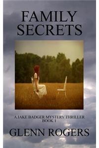 Family Secrets: A Jake Badger Mystery Thriller Book 1