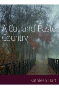 A Cut-and-Paste Country