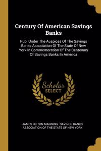 Century Of American Savings Banks