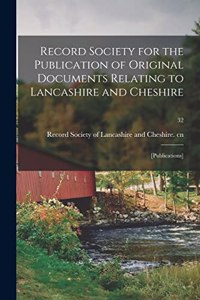 Record Society for the Publication of Original Documents Relating to Lancashire and Cheshire