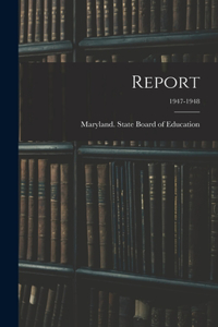 Report; 1947-1948