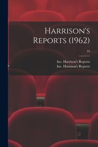 Harrison's Reports (1962); 44