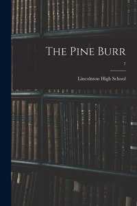 The Pine Burr; 7