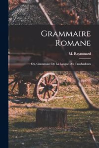 Grammaire Romane