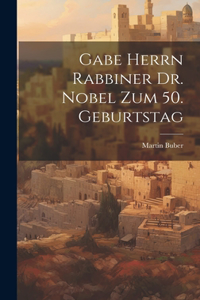 Gabe Herrn Rabbiner Dr. Nobel Zum 50. Geburtstag