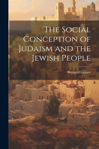 The Social Conception of Judaism and the Jewish People