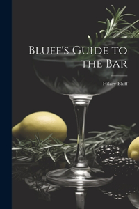 Bluff's Guide to the Bar