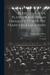 Representative Plays by American Dramatists