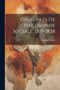 Opuscules De Philosophie Sociale, 1819-1828