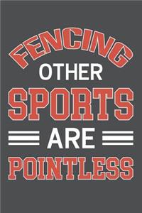 Fencing Other Sports Are Pointless
