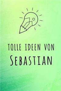 Tolle Ideen von Sebastian