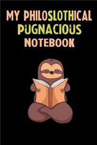 My Philoslothical Pugnacious Notebook