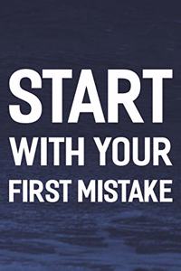 Start With Your First Mistake