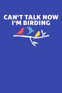 Can't Talk Now I'm Birding