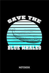 Save The Blue Whales Notebook