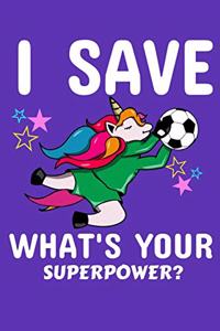 I Save What's Your Super Power