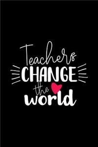 Teachers Change the World