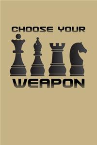 Choose Your Weapon