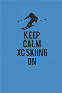 Keep Calm XC Skiing on