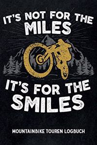 It's not for the Miles it's for the Smiles - Mountainbike Touren Logbuch