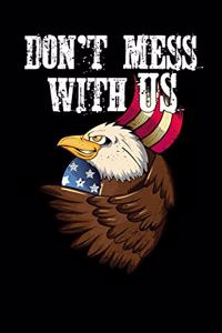 Don't Mess With US