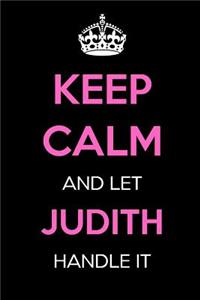 Keep Calm and Let Judith Handle It