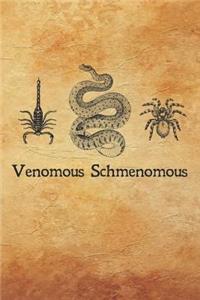 Venomous Schmenomous